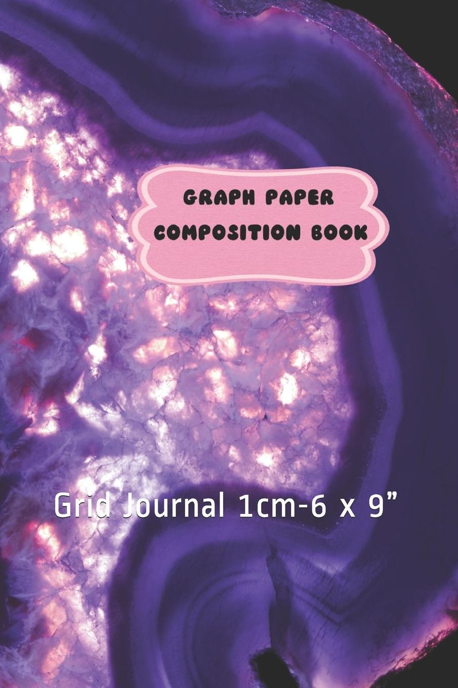 Graph Paper Composition Book: Grid Journal 1cm-6 x 9