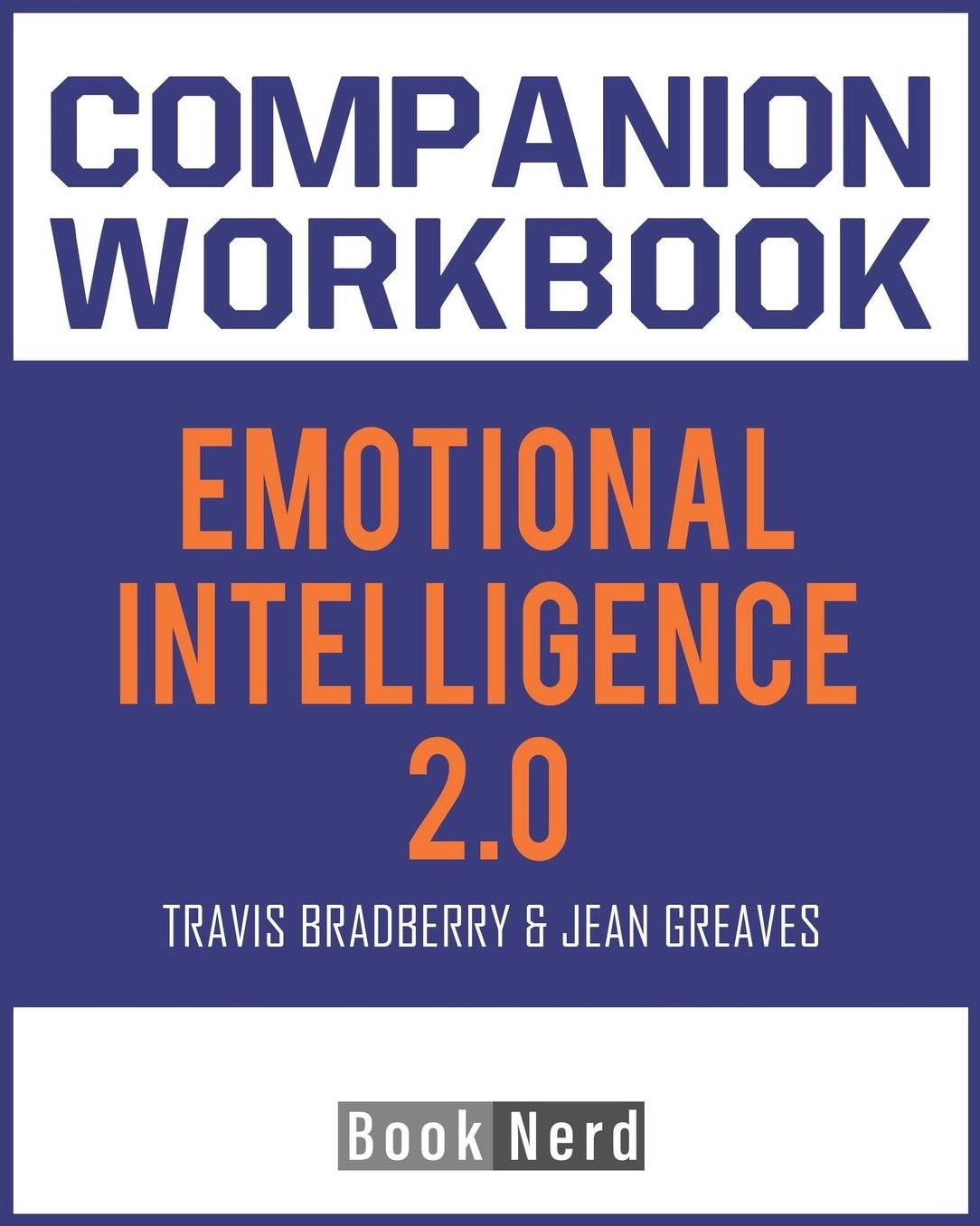 Companion Workbook: Emotional Intelligence 2.0