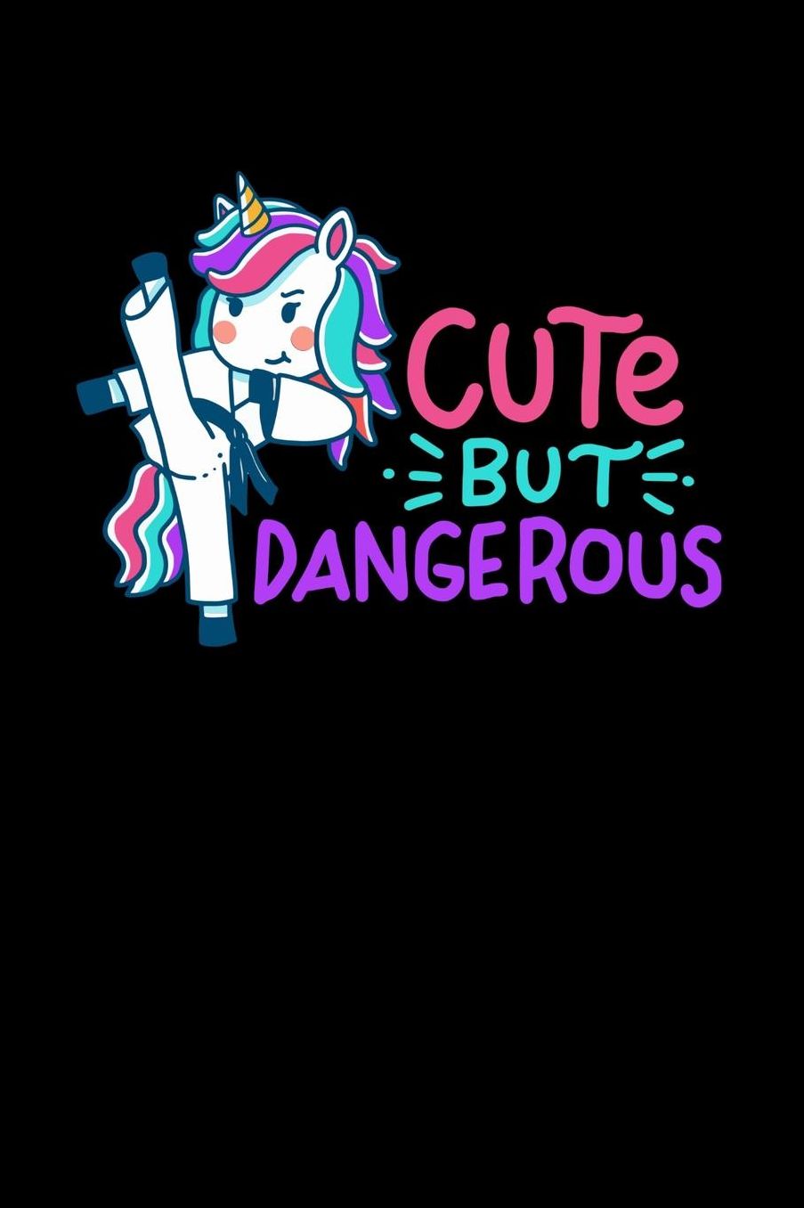 Cute But Dangerous: 120 Pages I 6x9 I Music Sheet I Funny Cute Unicorn, Karate & MMA Gifts I