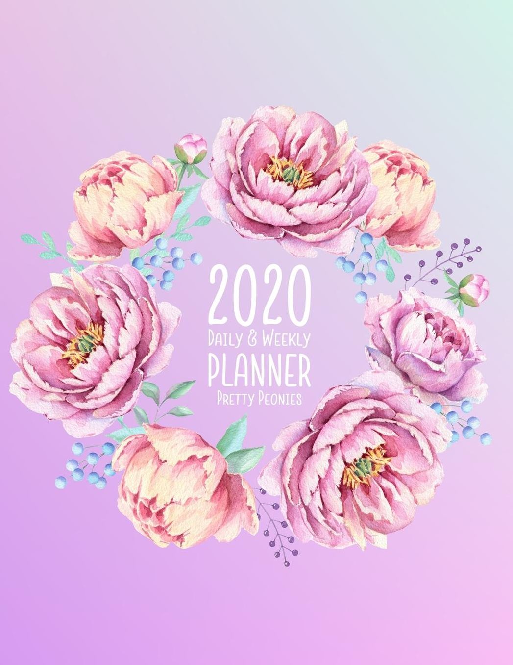 2020 Daily & Weekly Planner Pretty Peonies: 8.5 x 11 Agenda Planning Notebook: Daily, Weekly & Monthly