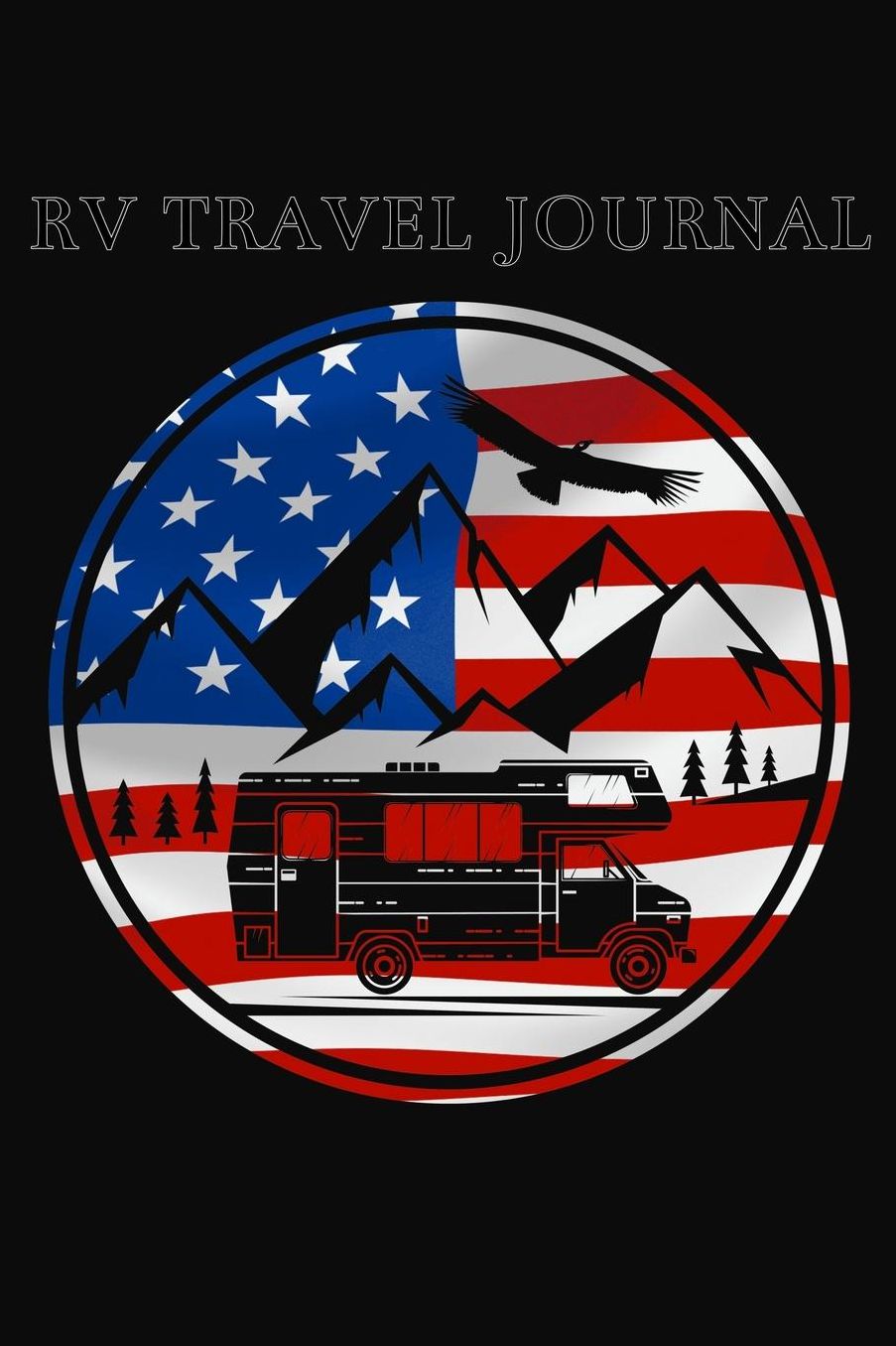 RV Travel Journal: Roadtrip Log and Maintenance Tracker