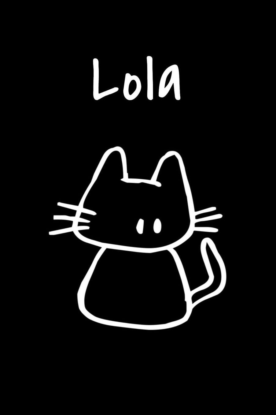 Lola: Composition Notebook Plain College Ruled Wide Lined 6 x 9 Journal Cute Meow Funny Kawaii Family Gifts for Cat Lover's Organizer Record Log Passwords Address Book Appointments & Diary Students Back to School Teens Kids Workbook for Writing Notes