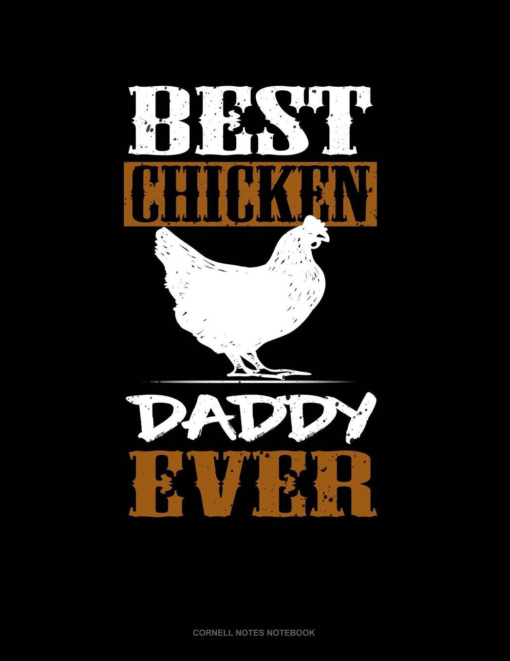 Best Chicken Daddy Ever: Cornell Notes Notebook