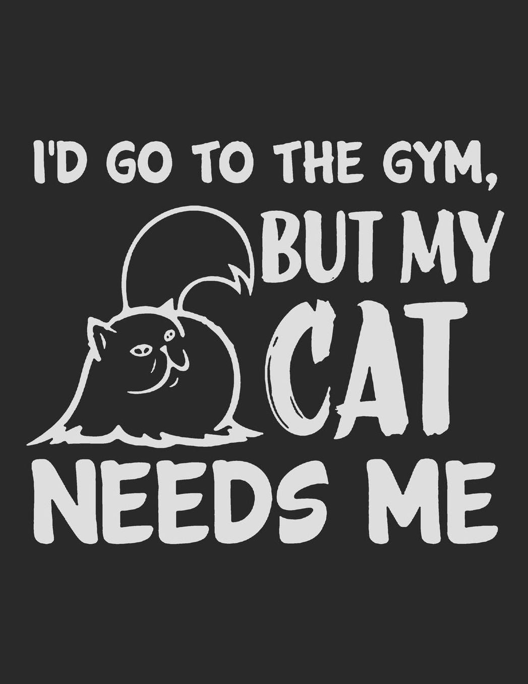 Cat Journal for Girls: I'd Go To The Gym, But My Cat Needs Me, College Ruled Lined Paper 120 Pages 8.5x11