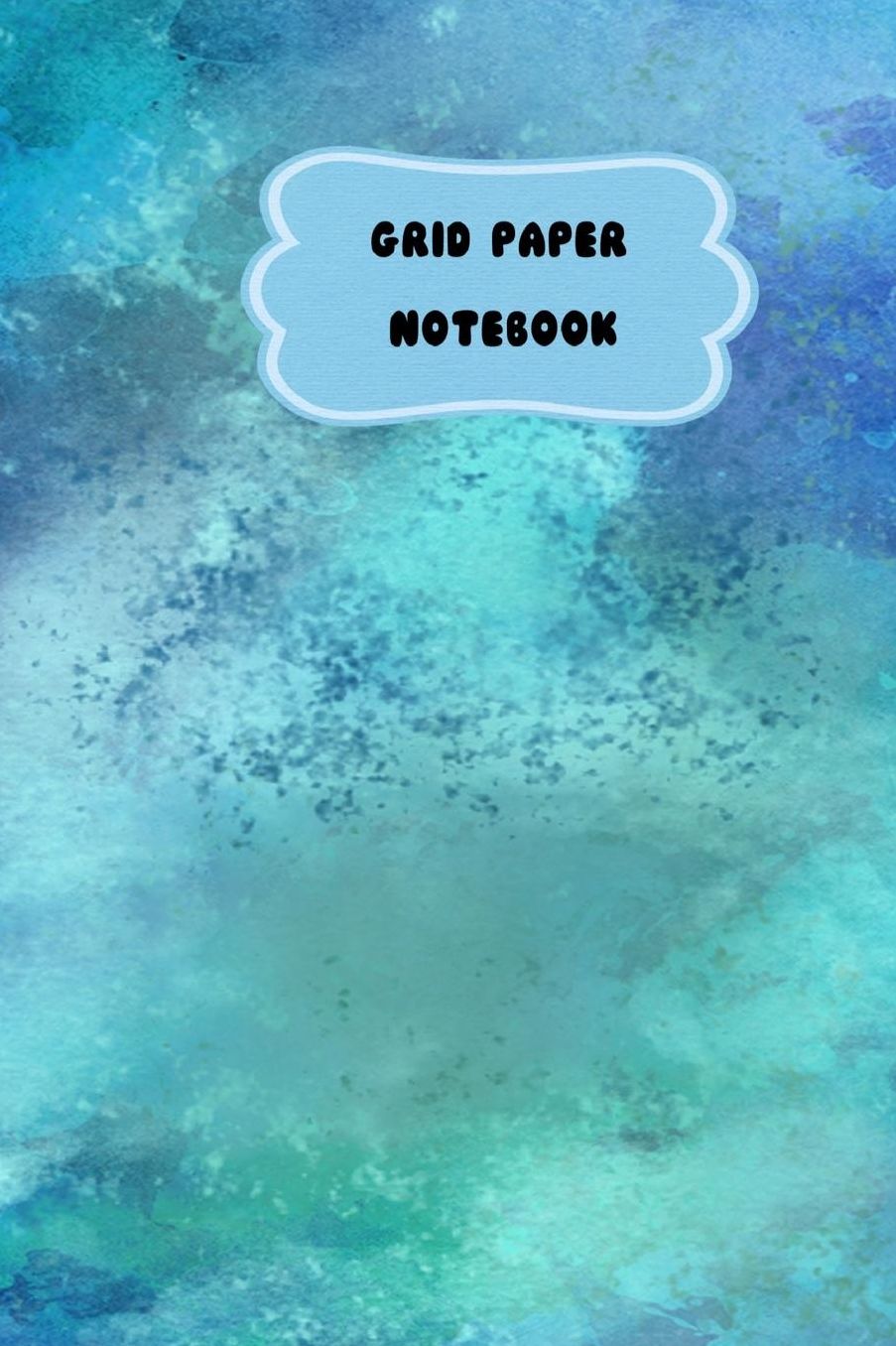 Grid Paper Notebook: Blue Watercolor-Student Graph Book 1cm-6 x 9