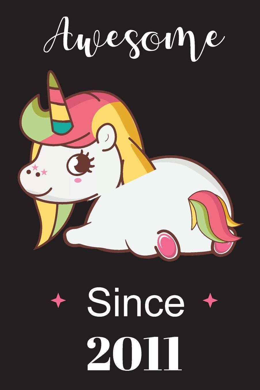 Baby Unicorn Awesome Since 2011: 8th Birthday Cute Baby Unicorn, Blank Lined Journal, Notebook, Diary, Planner, Gift For Boys And Girls