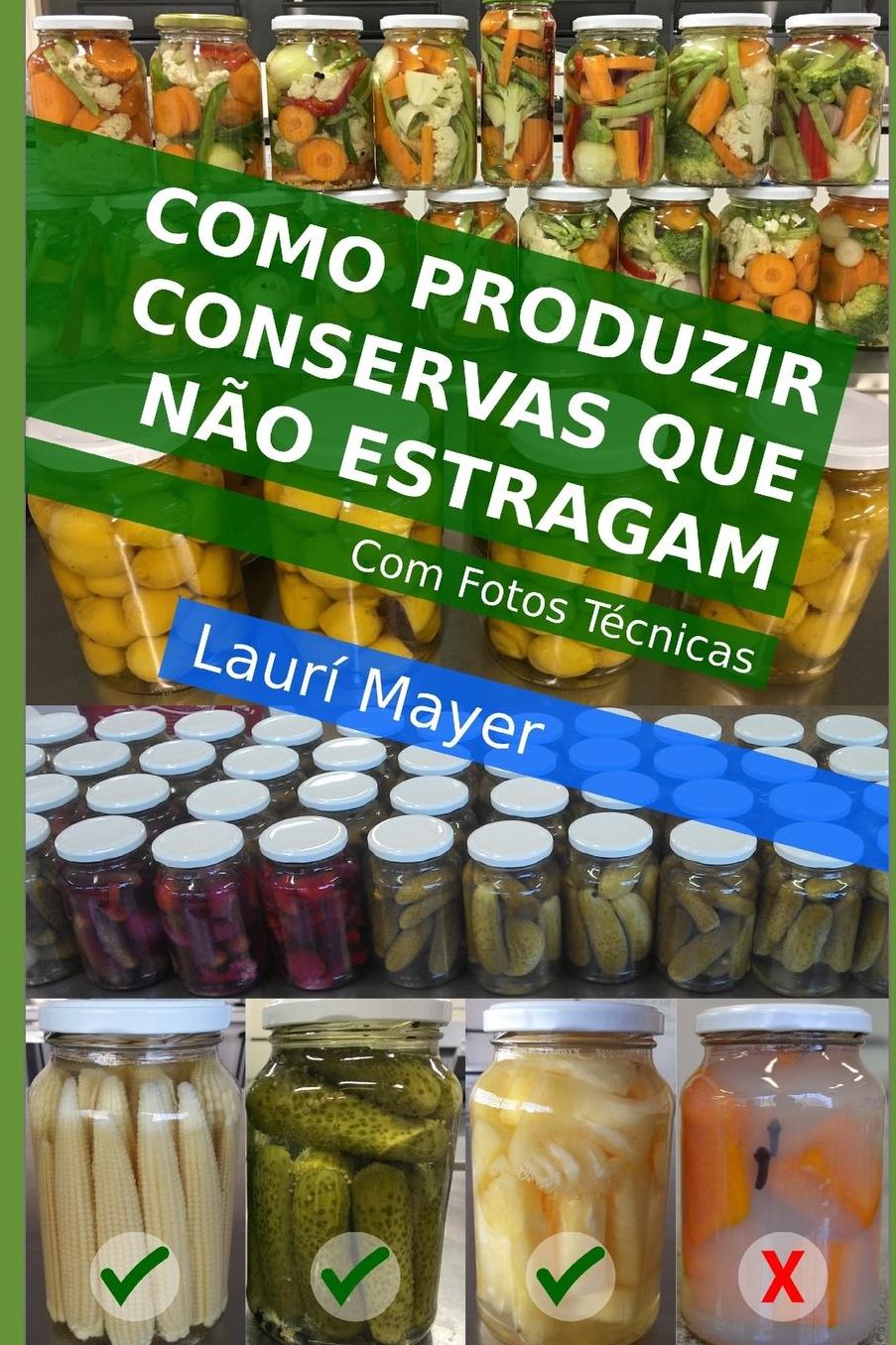 Como produzir conservas que nï¿½o estragam
