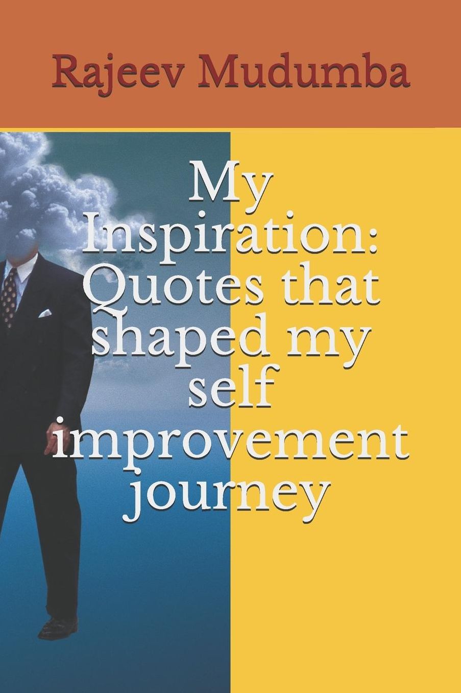My Inspiration: Quotes that shaped my self improvement journey