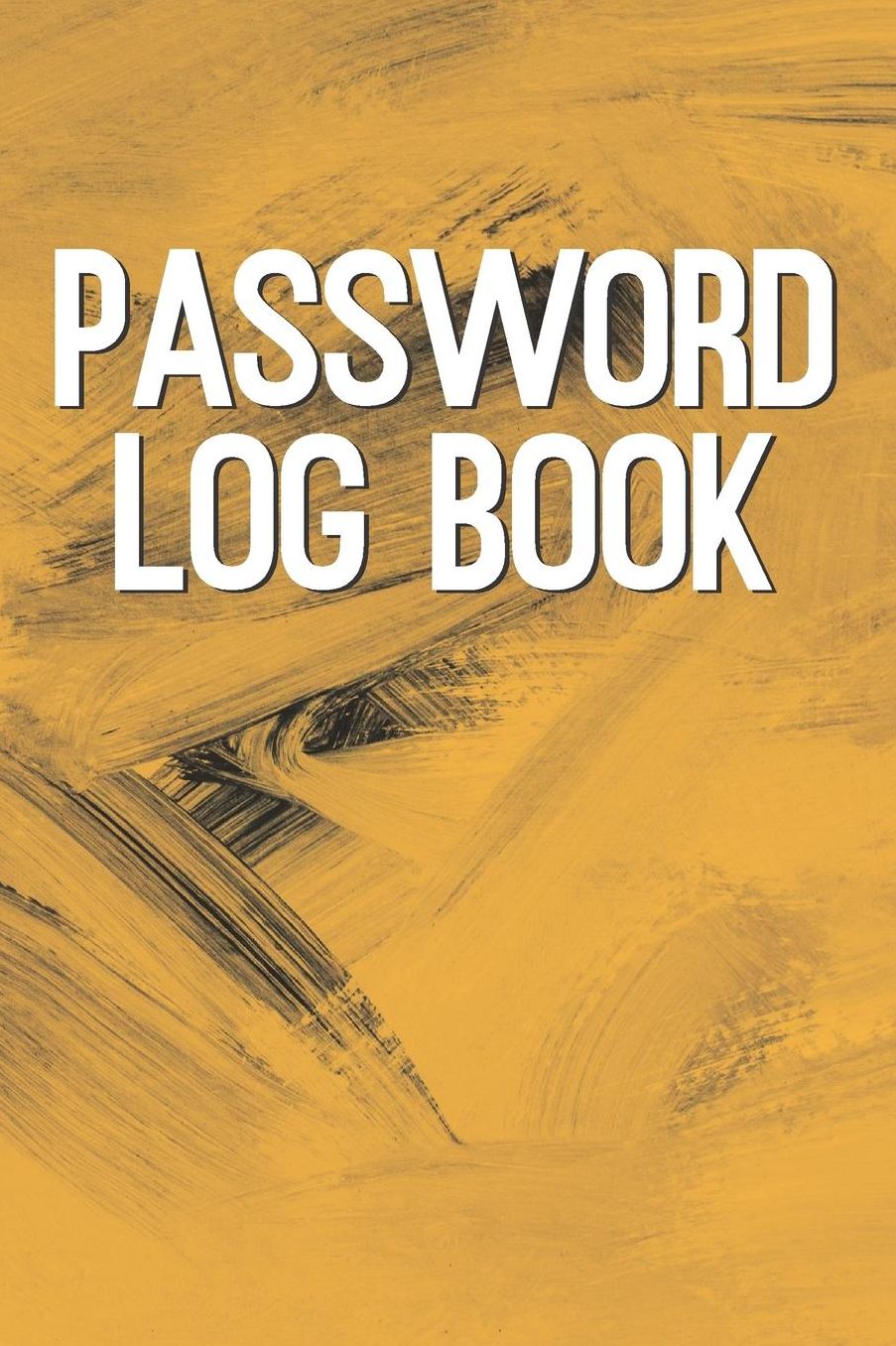 Password Log Book: Organizer For Internet Passwords, Login Password Book, Password Gift Idea Book. Best gift idea for your mom and dad. 6X9 inches, 100 pages.