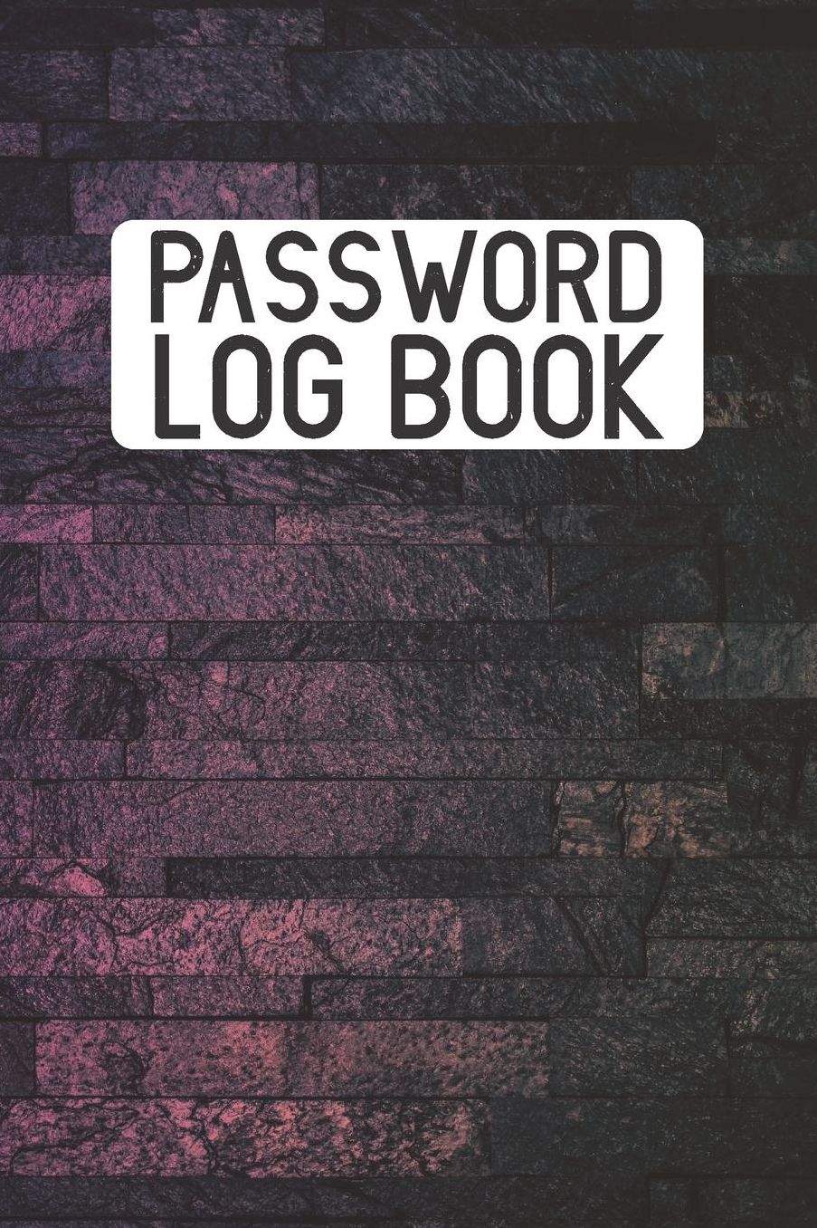 Password Log Book: Organizer For Internet Passwords, Login Password Book, Password Gift Idea Book. Best gift idea for your mom and dad. 6X9 inches, 100 pages.