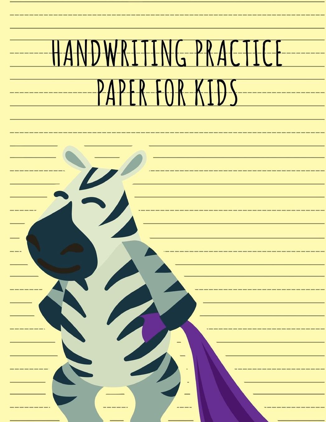 Handwriting Practice Paper for Kids: Blank Handwriting Sheets With Dash Center Line For Kids Learning Penmanship - Perfect for Primary and Elementary Students Practicing their Printing or Cursive - Large Size - 8.5 x 11 Inches - 100 Pages