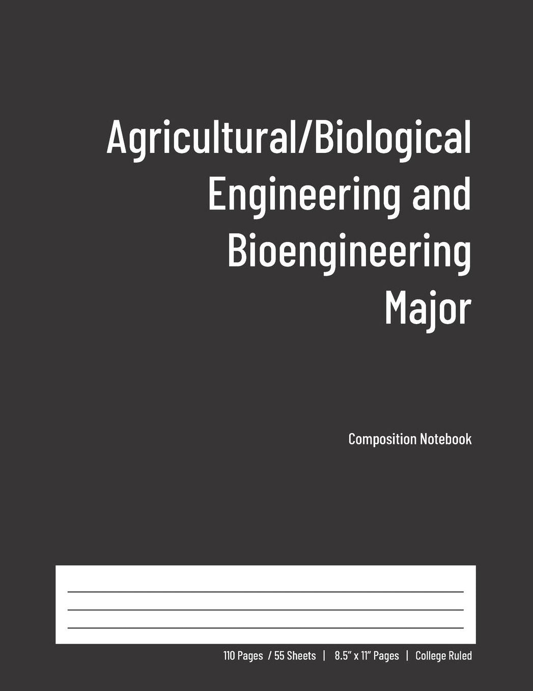 Agricultural-Biological Engineering and Bioengineering Major Composition Notebook: College Ruled Book for Students - Study, Write, Draw, Journal & more in this 110 page Workbook