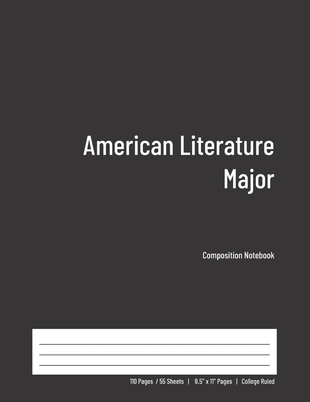 American Literature Major Composition Notebook: College Ruled Book for Students - Study, Write, Draw, Journal & more in this 110 page Workbook