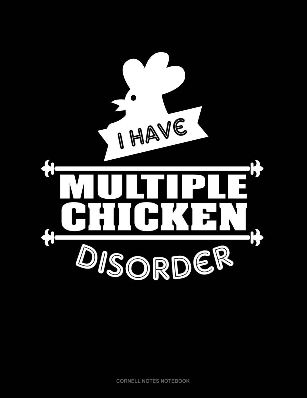 I Have Multiple Chicken Disorder: Cornell Notes Notebook