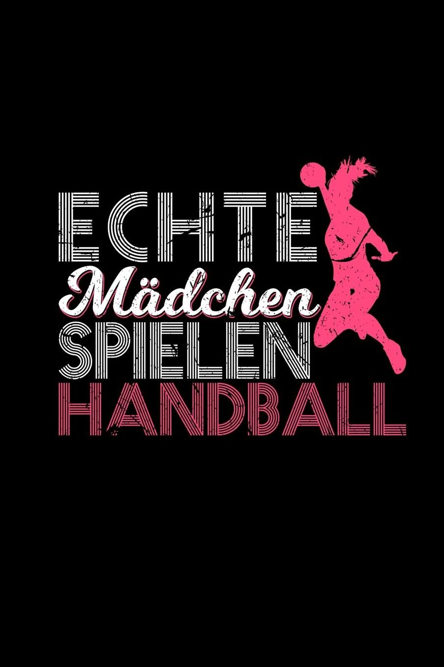 Echte Mï¿½dchen Spielen Handball: Terminplaner & Wochenkalender a5 Geschenk Frauen Handballdamen Handballspielerinnen