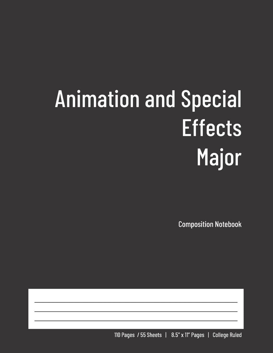Animation and Special Effects Major Composition Notebook: College Ruled Book for Students - Study, Write, Draw, Journal & more in this 110 page Workbook