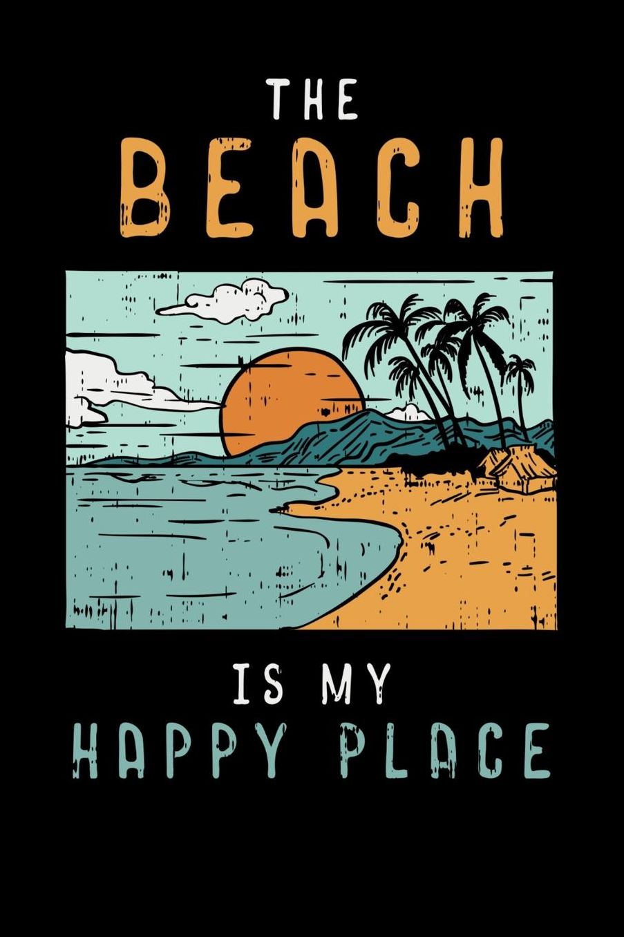 The Beach Is My Happy Place: 120 Pages I 6x9 I Music Sheet I Cool Summer Vibes & Tropical Beach Gift