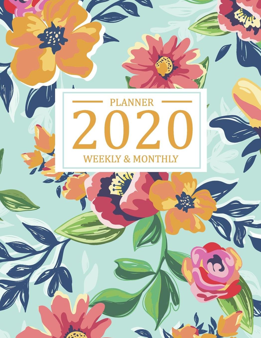 2020 Weekly and Monthly Planner: Monthly Calendar of 2020, January 2020 - December 2020 by weekly and to do list for schedule, appointment organizer with mint flower cover