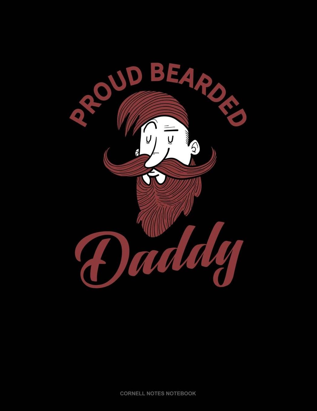 Proud Bearded Daddy: Cornell Notes Notebook
