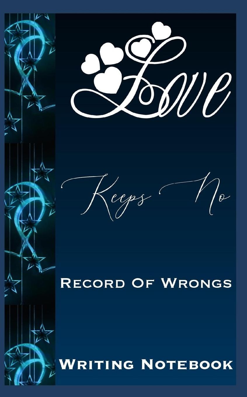 Love Keeps No Record Of Wrongs Writing Notebook