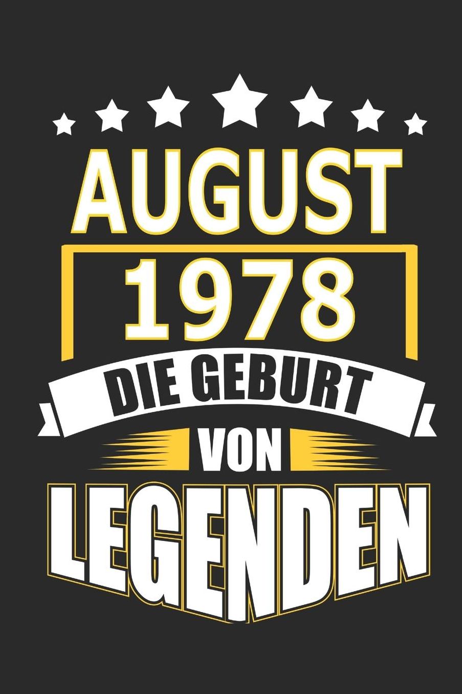 August 1978 Die Geburt von Legenden: Notizbuch, Notizblock, Geburtstag Geschenk Buch mit 110 linierten Seiten