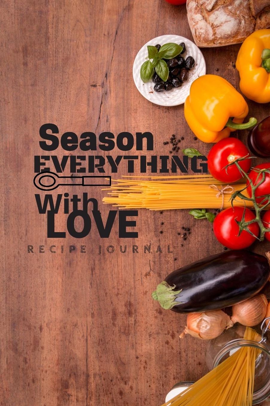Recipe Journal Season Everything with Love