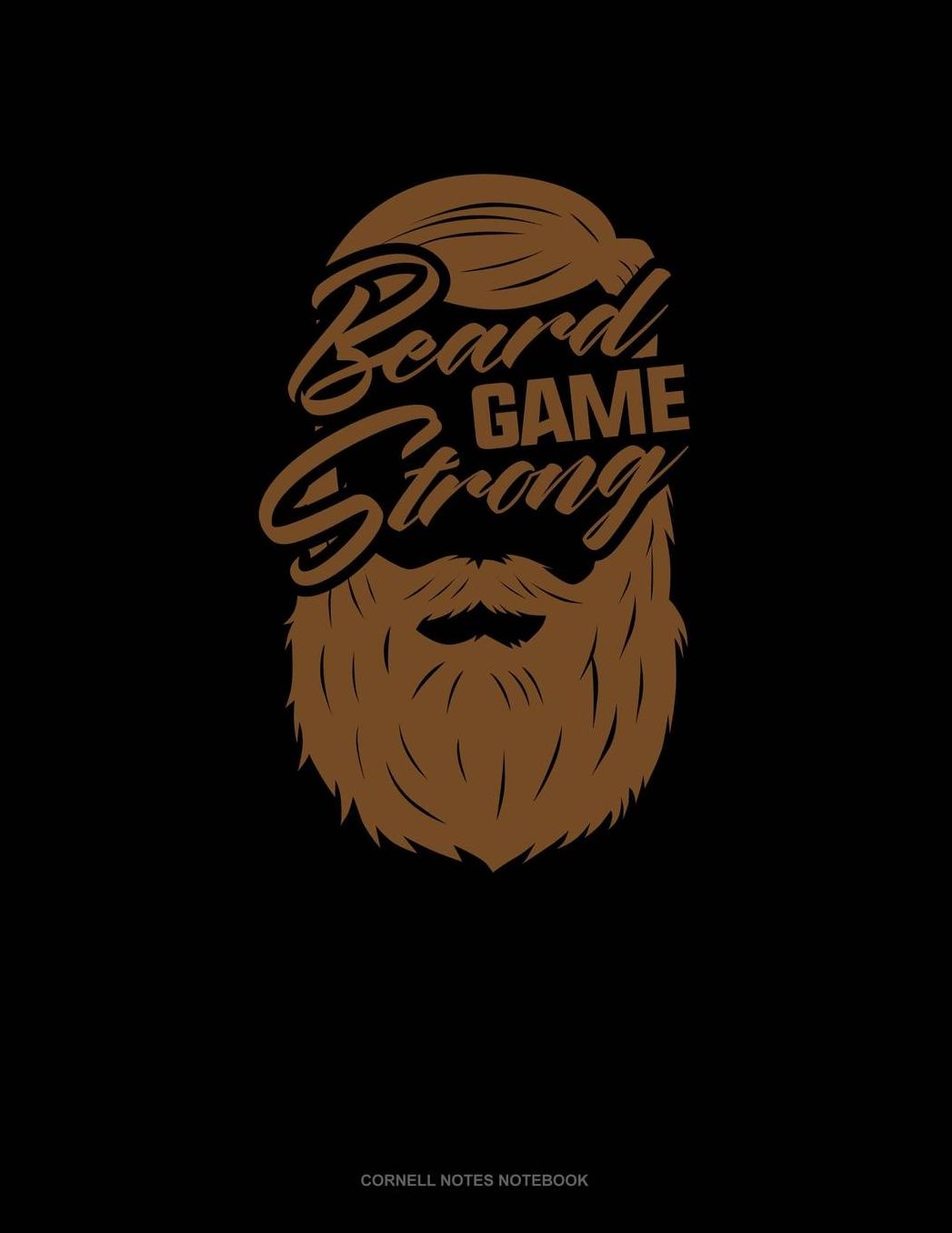 Beard Game Strong: Cornell Notes Notebook