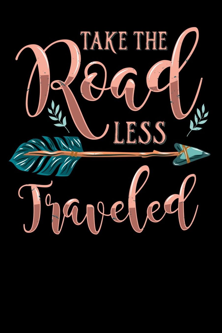 Take The Road Less Traveled: 120 Pages I 6x9 I Music Sheet I Cool Boho Chic & Hippie Gifts
