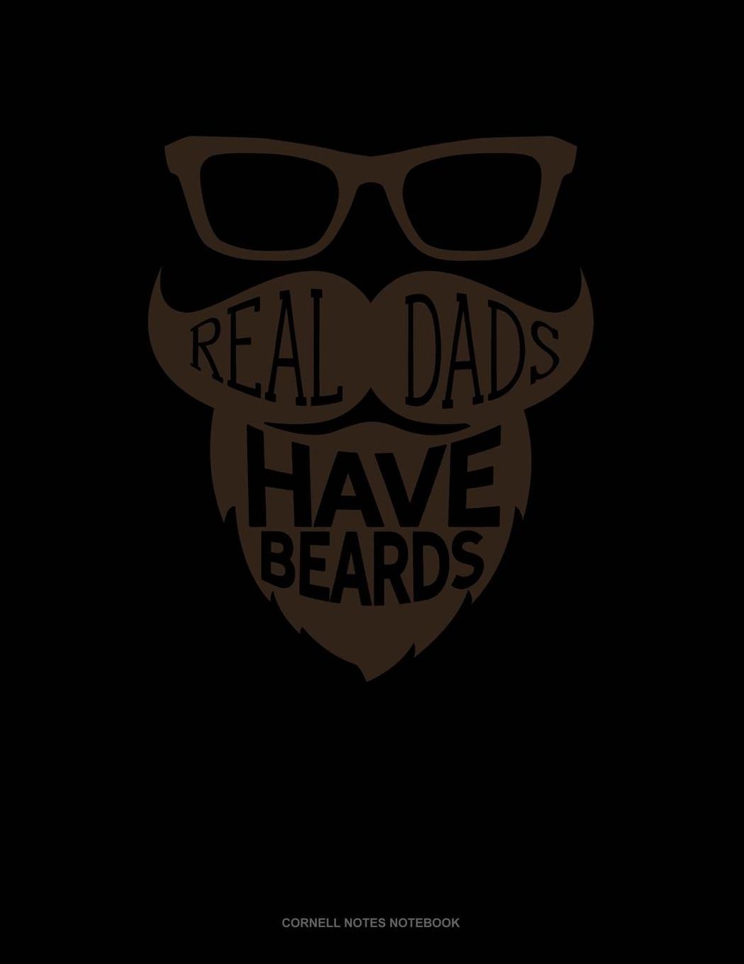 Real Dads Have Beards: Cornell Notes Notebook