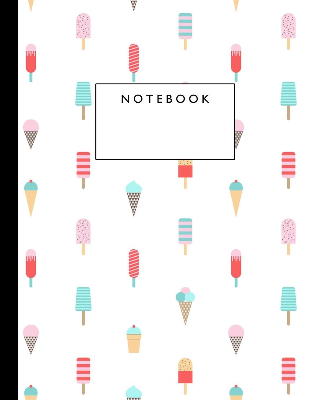 Notebook: Cute Lined Journal Ruled Composition Note Book to Draw and Write In - School Supplies for Elementary, Highschool and College (8.5 x 11 Size 100 Writing Pages) Cover Design 272