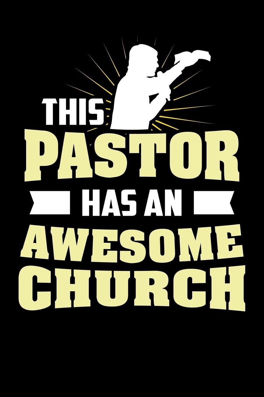 This Pastor Has An Awesome Church: 120 Pages I 6x9 I Music Sheet I Funny Faith, Religion & Catholicism Gifts