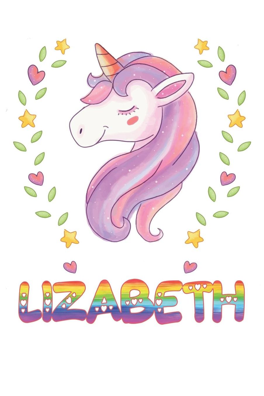 Lizabeth: Lizabeth Notebook Journal 6x9 Personalized Gift For Lizabeth Unicorn Rainbow Colors Lined Paper