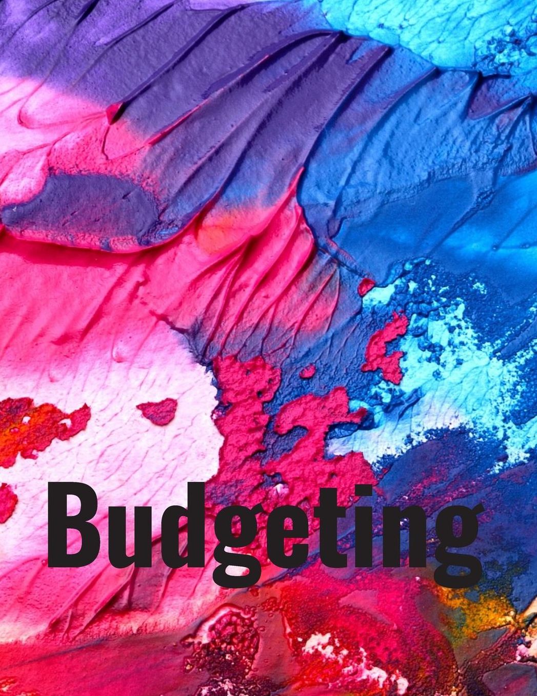 Budgeting: Personal Finance Organizer Budget Planner Daily Monthly & Yearly Budgeting Calendar for Expences Money Debt and Bills Tracker Undated