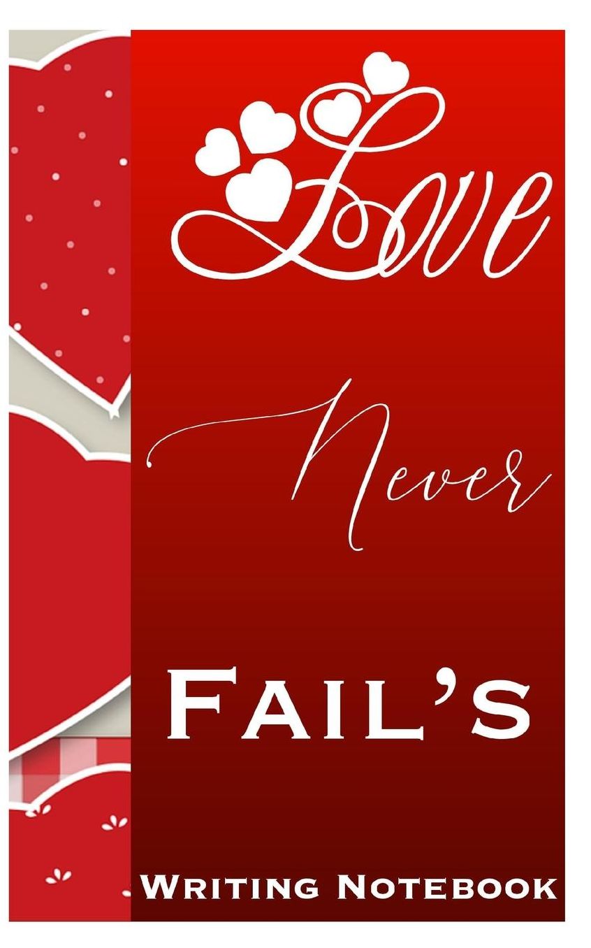 Love Never Fails Writing Notebook
