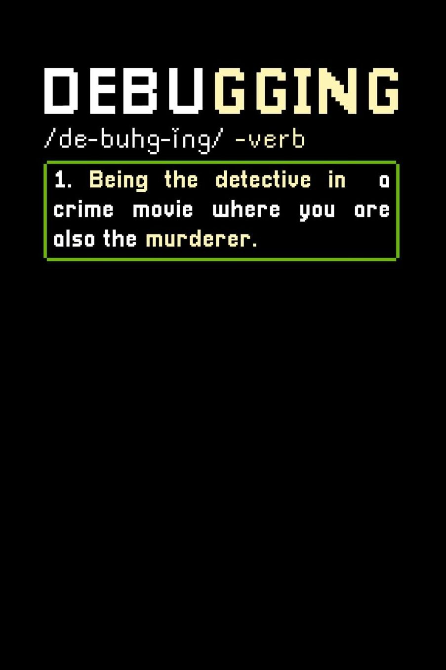 Debugging: 120 Pages I 6x9 I Music Sheet I Funny Software Engineering, Coder & Hacker Gifts