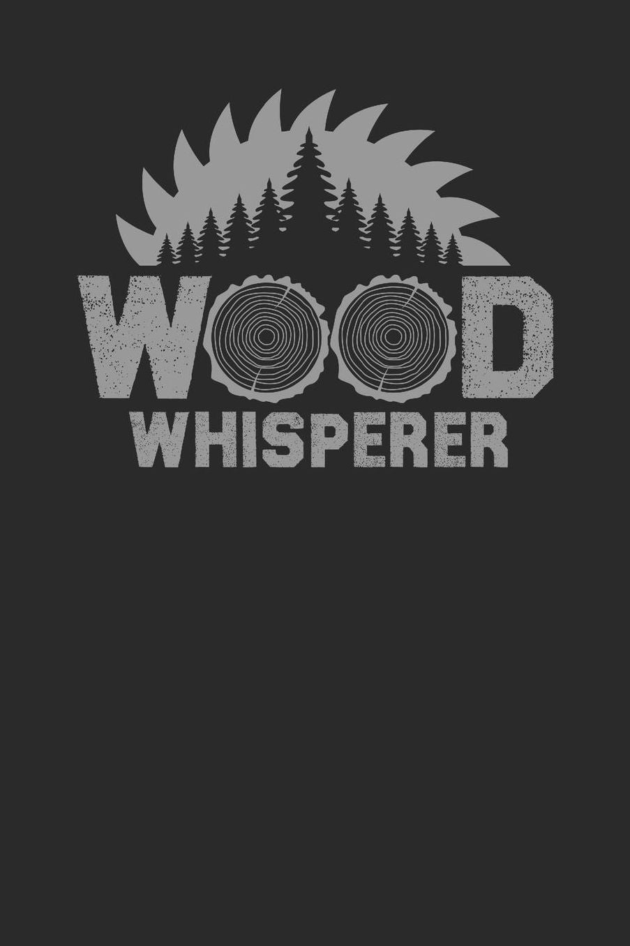 Wood Whisperer: Blank Lined Notebook (6 x 9 - 120 pages) Carpenters Notebook for Daily Journal, Diary, and Gift