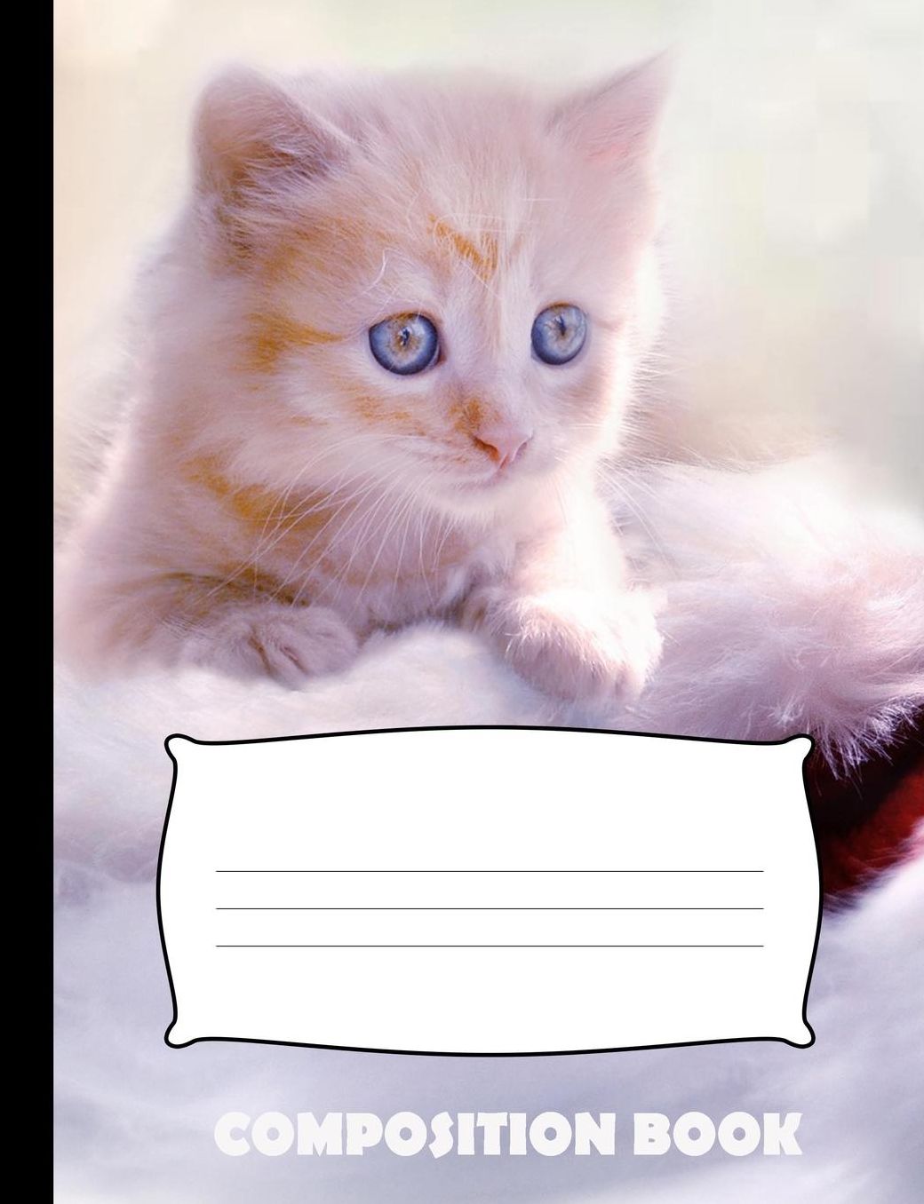 Composition Book: Kitten Composition Notebook Wide Ruled