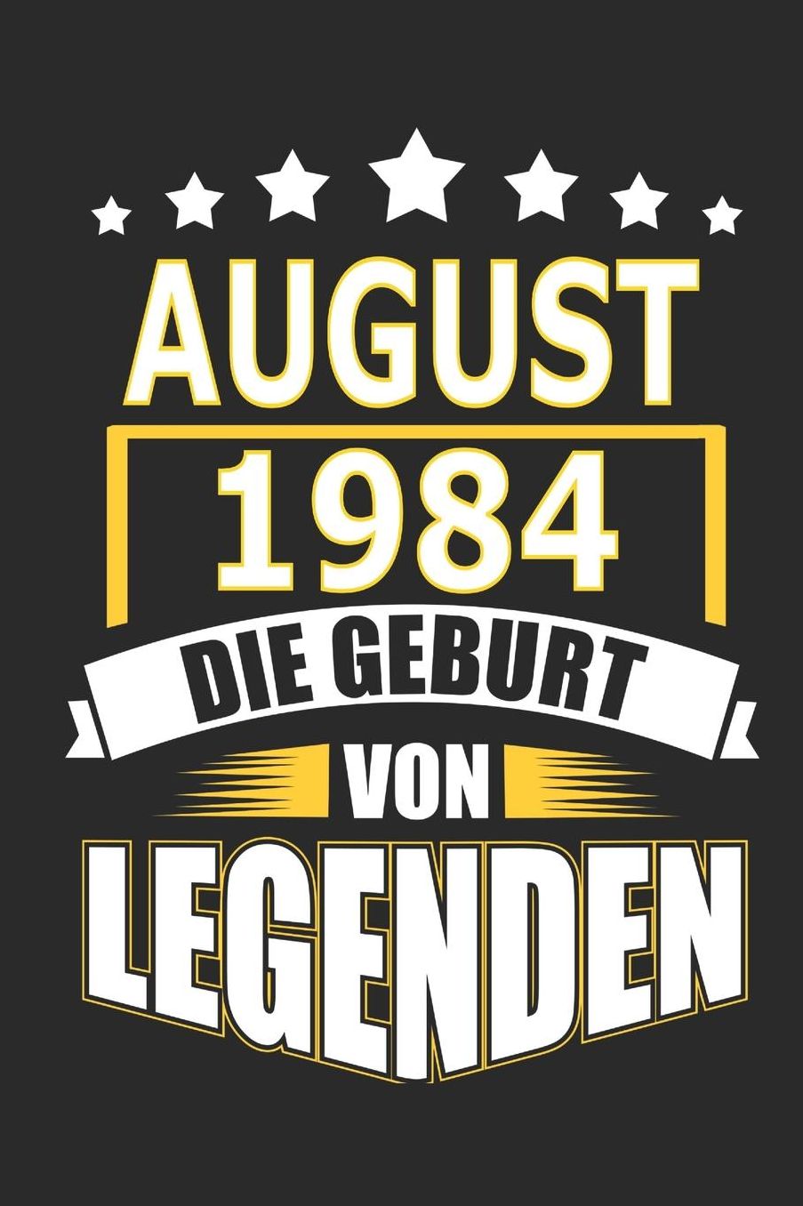 August 1984 Die Geburt von Legenden: Notizbuch, Notizblock, Geburtstag Geschenk Buch mit 110 linierten Seiten