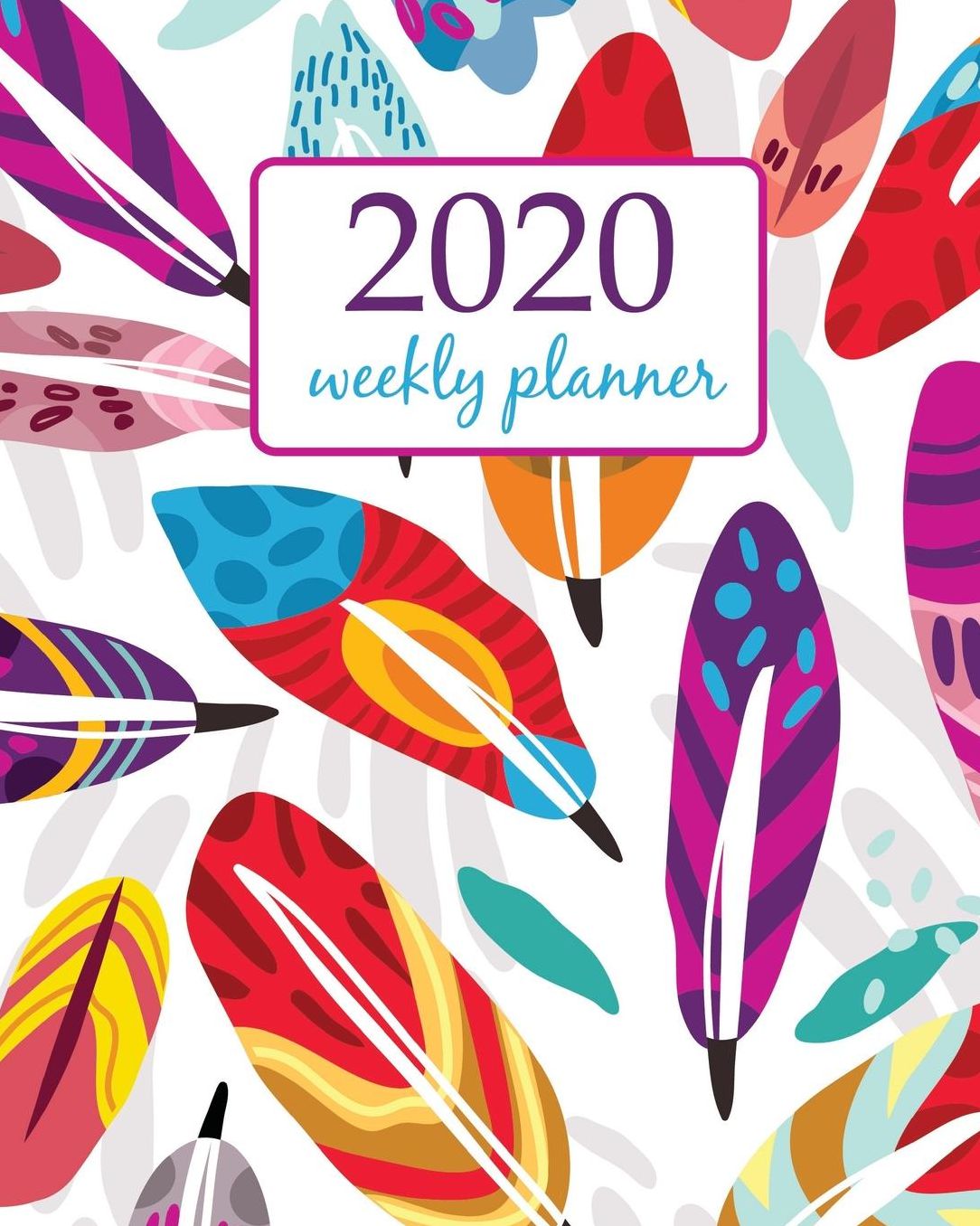 2020 Weekly Planner: Calendar Schedule Organizer Appointment Journal Notebook and Action day With Inspirational Quotes pattern of ornamental feathers in beautiful color palette design