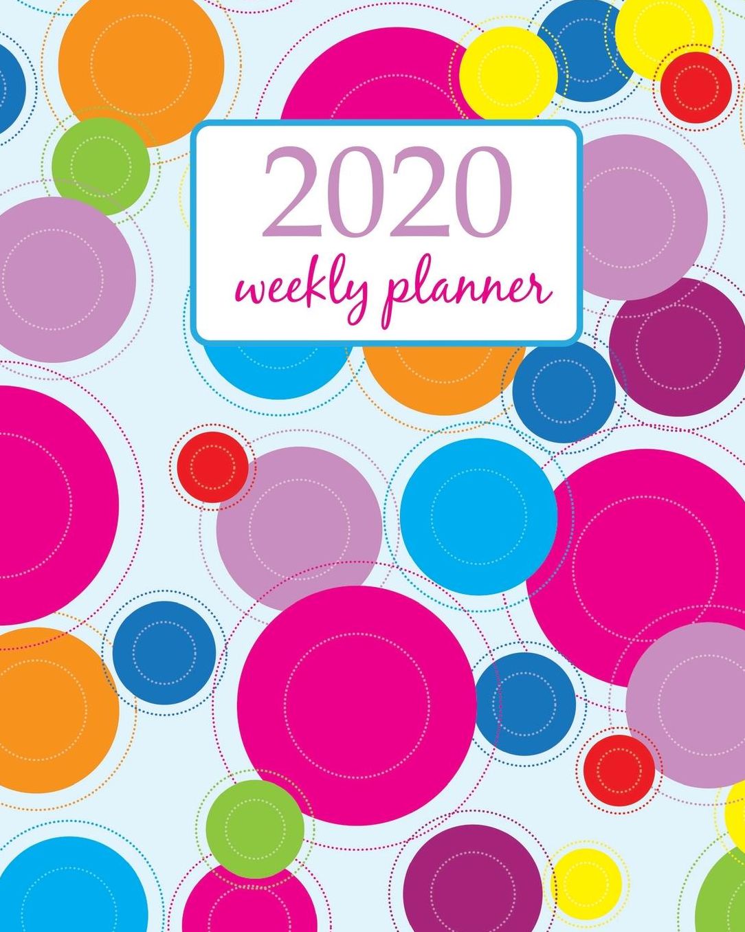 2020 Weekly Planner: Calendar Schedule Organizer Appointment Journal Notebook and Action day With Inspirational Quotes orange circle retro art design