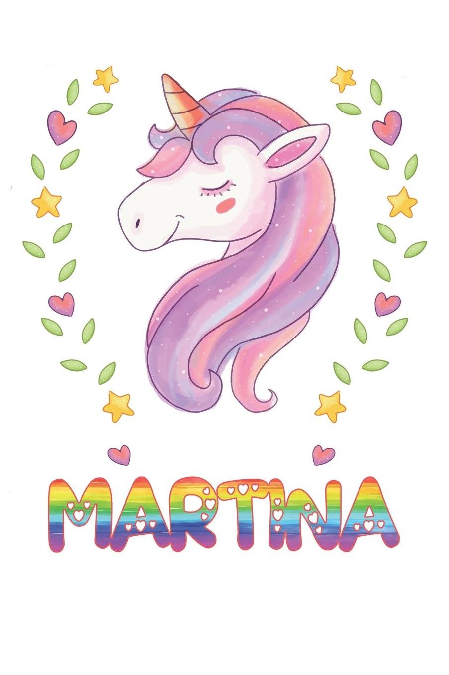 Martina: Martina Notebook Journal 6x9 Personalized Gift For Martina Unicorn Rainbow Colors Lined Paper