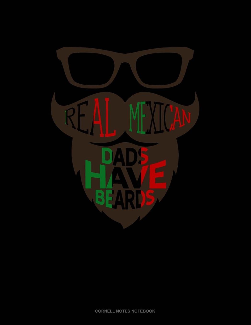 Real Mexican Dads Have Beards: Cornell Notes Notebook