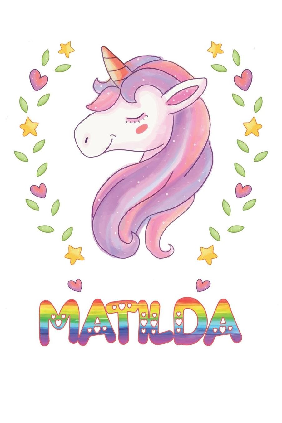 Matilda: Matilda Notebook Journal 6x9 Personalized Gift For Matilda Unicorn Rainbow Colors Lined Paper