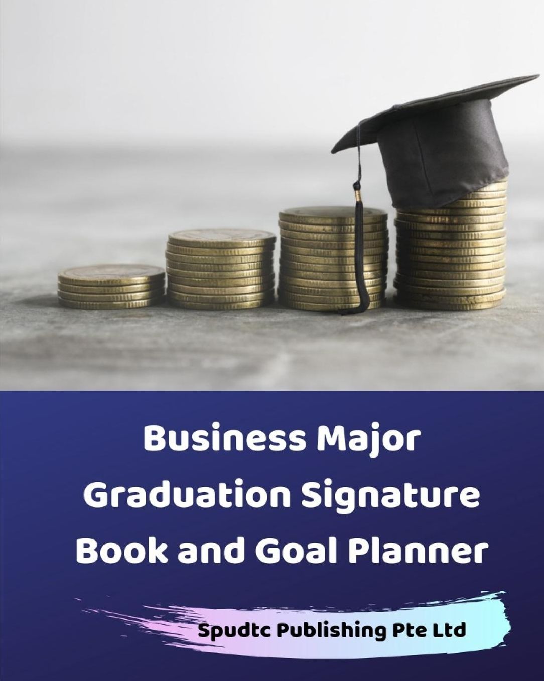 Business Major Graduation Signature Book and Goal Planner