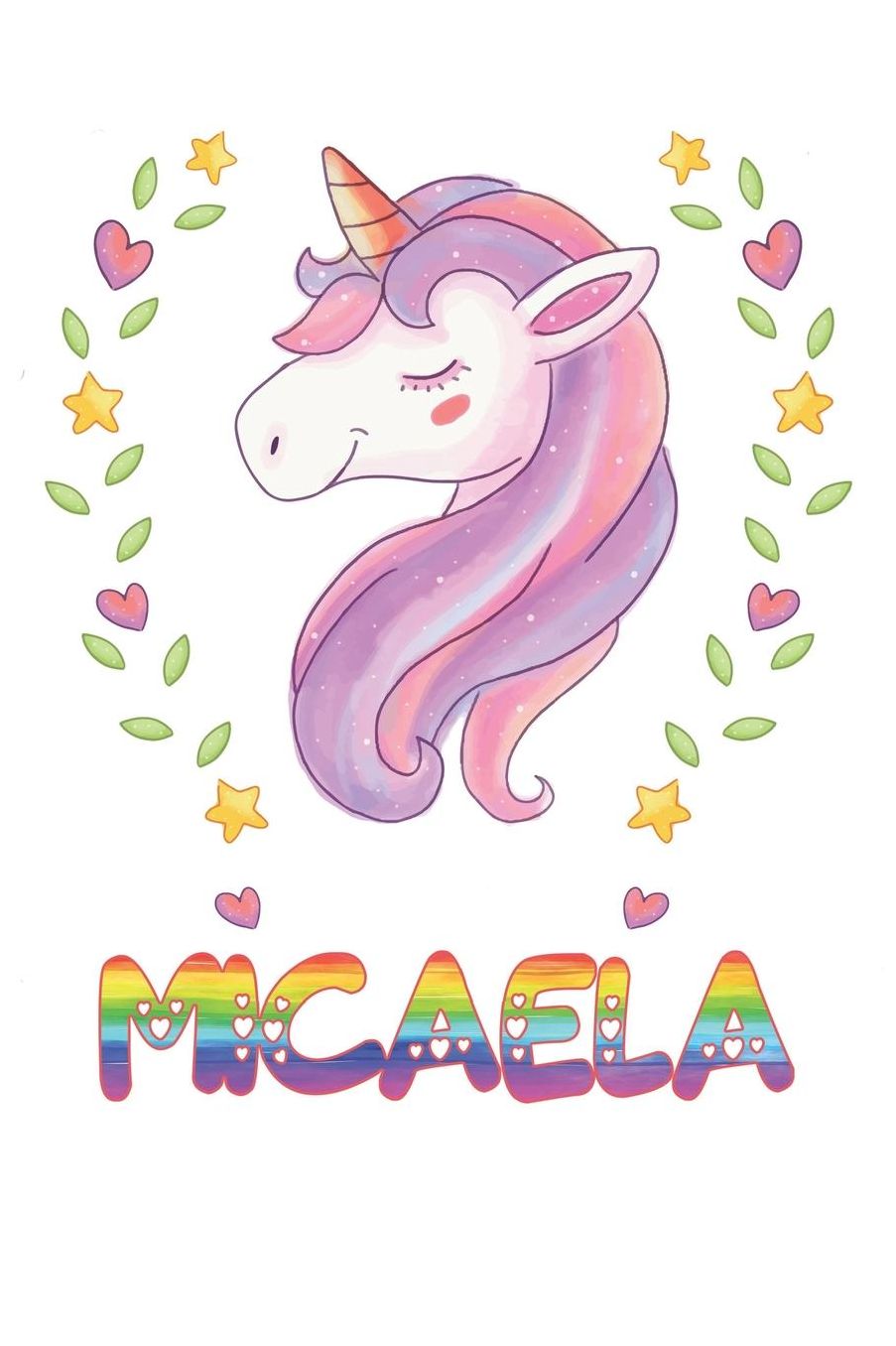 Micaela: Micaela Notebook Journal 6x9 Personalized Gift For Micaela Unicorn Rainbow Colors Lined Paper