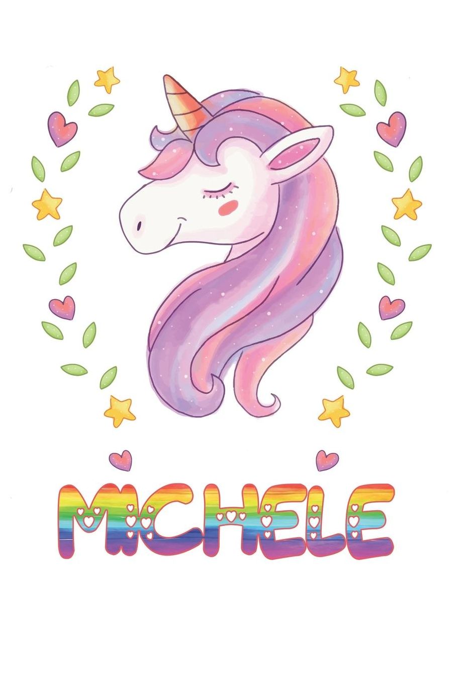 Michele: Michele Notebook Journal 6x9 Personalized Gift For Michele Unicorn Rainbow Colors Lined Paper