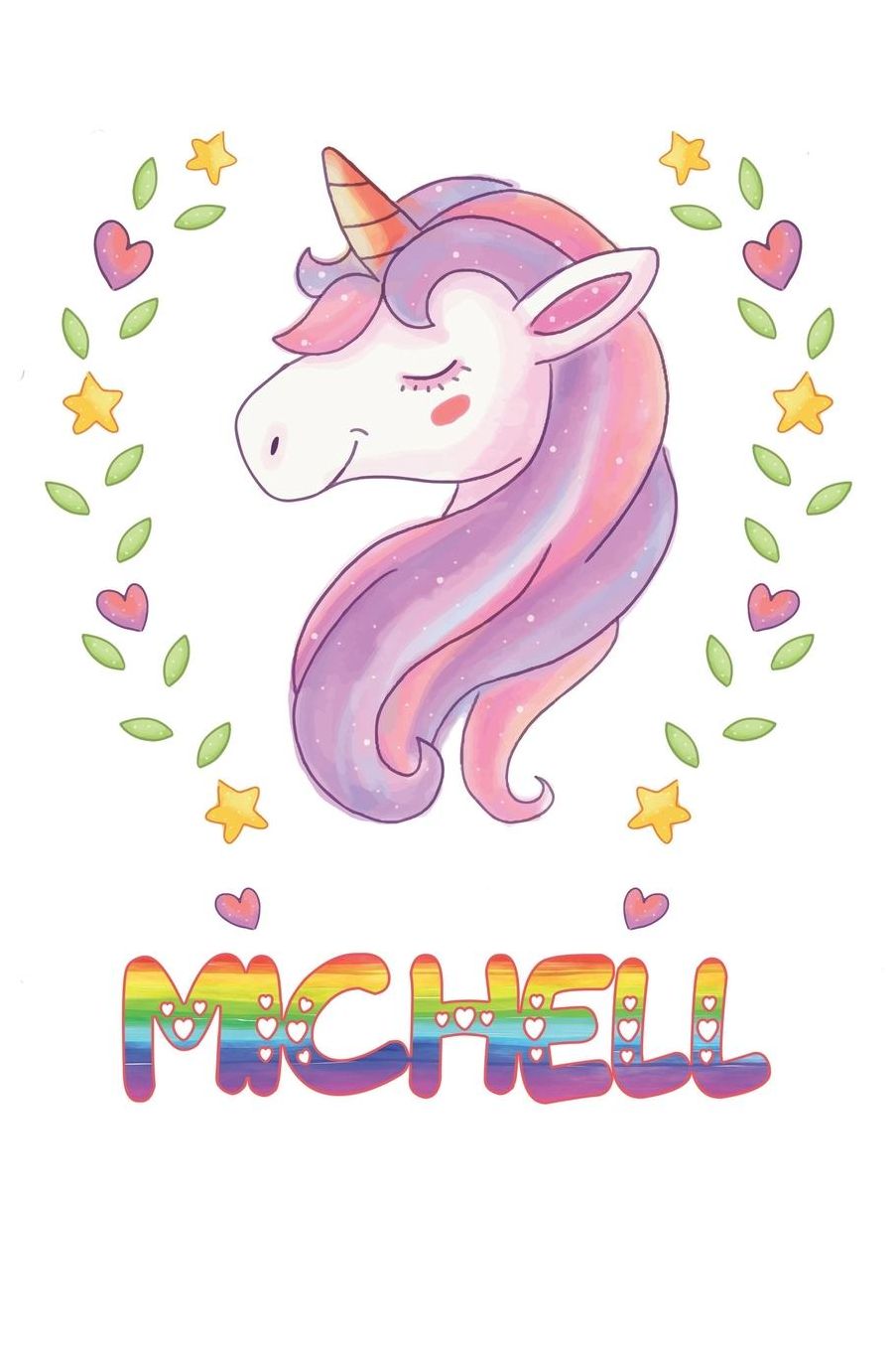 Michell: Michell Notebook Journal 6x9 Personalized Gift For Michell Unicorn Rainbow Colors Lined Paper