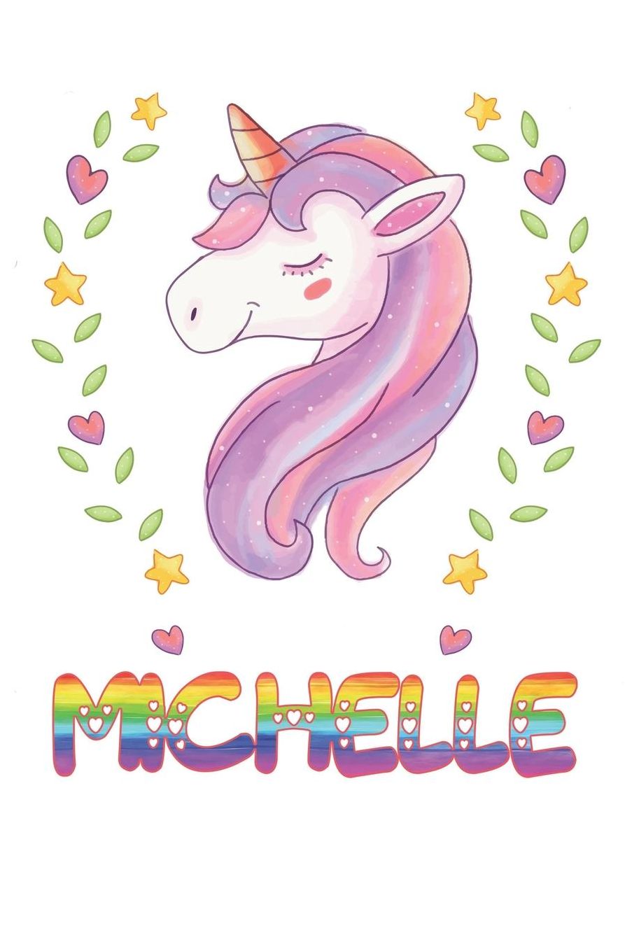Michelle: Michelle Notebook Journal 6x9 Personalized Gift For Michelle Unicorn Rainbow Colors Lined Paper
