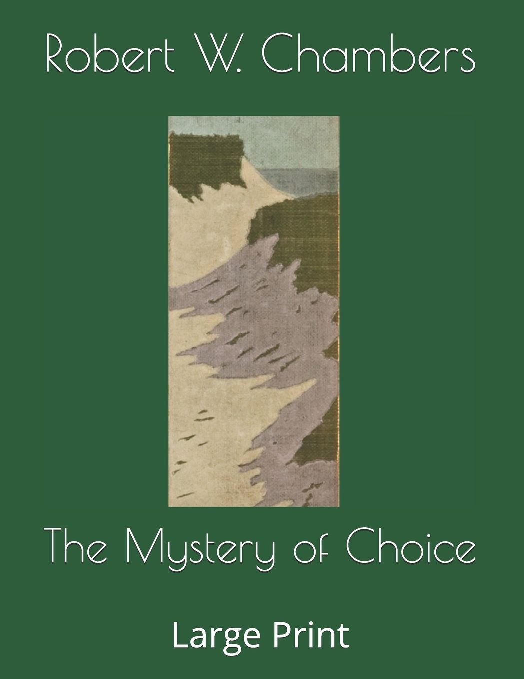 The Mystery of Choice: Large Print