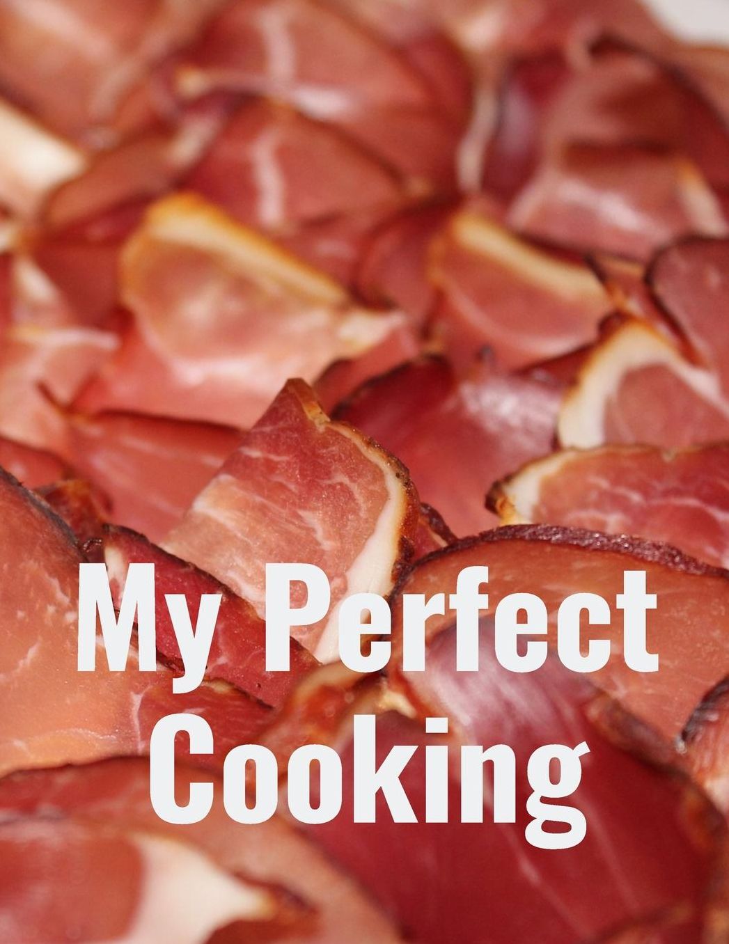 My Perfect Cooking: Personal Cooking Organizer Journal for Your Home Kitchen Recipes; 110 Pages